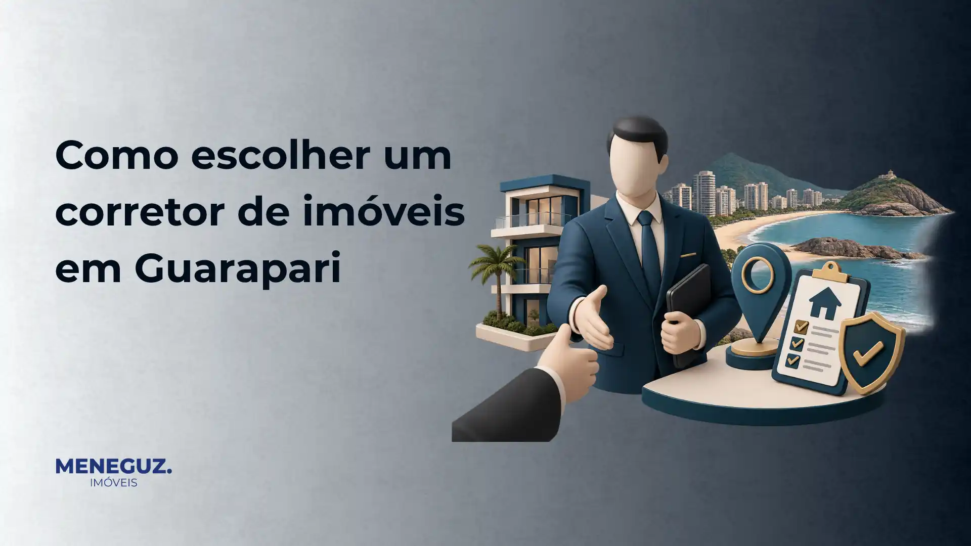 Imagem de divulgação com o texto “Como escolher um corretor de imóveis em Guarapari”, mostrando um corretor 3D ao lado de ícones de casas, localização e documentos, com marca MeneGuz Imóveis.